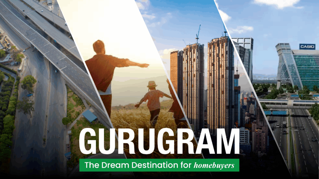 Why is Gurugram the Ideal Destination for Homebuyers 2025